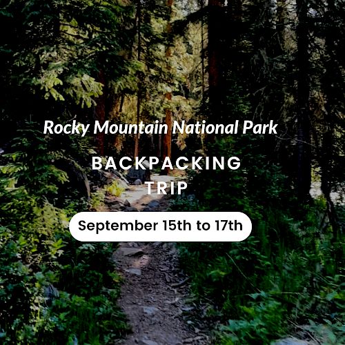 The image promotes a backpacking trip at Rocky Mountain National Park, scheduled for September 15th to 17th, with a forest trail background.