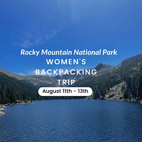 An ad for a Women's Backpacking Trip at Rocky Mountain National Park, happening from August 11th to 13th, with lake and mountain views in the background.