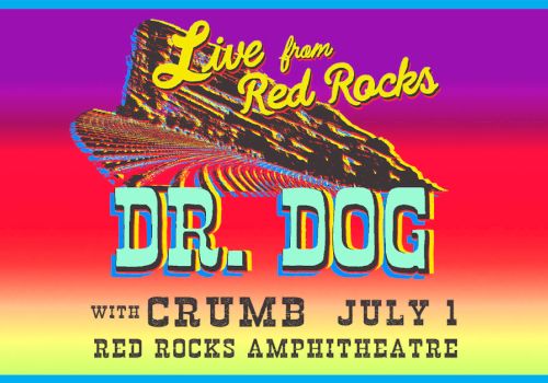 Concert poster for "Live from Red Rocks" featuring Dr. Dog with Crumb, on July 1 at Red Rocks Amphitheatre.