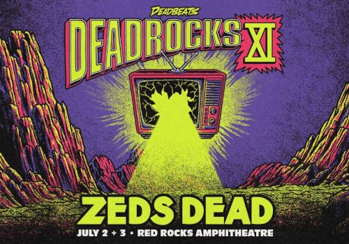 Poster for Deadrocks XI by Zeds Dead at Red Rocks Amphitheatre, July 2-3, features a mountainous landscape and TV graphic.