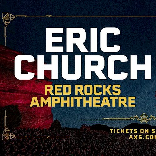 Concert poster for Eric Church at Red Rocks Amphitheatre, July 14-16, with guest Stephen Wilson Jr. Tickets at axs.com.