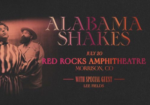 Concert poster for Alabama Shakes at Red Rocks Amphitheatre, July 20, with special guest Lee Fields.