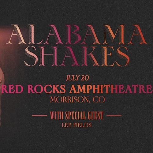 Concert poster for Alabama Shakes at Red Rocks Amphitheatre, July 20, with special guest Lee Fields.