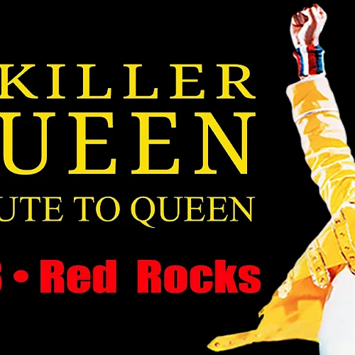Image promoting "Killer Queen: A Tribute to Queen" at Red Rocks on July 28, featuring a performer in a yellow jacket.