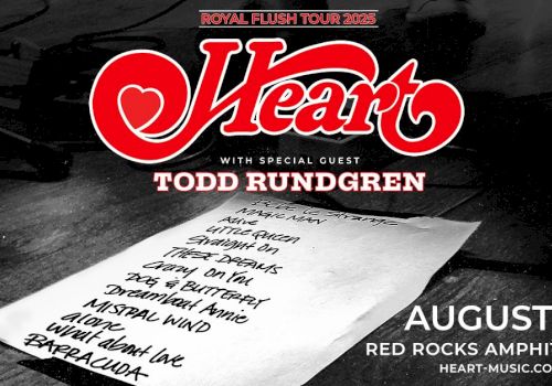 Poster for Heart's Royal Flush Tour 2023 with Todd Rundgren, listing songs and concert info: August 19, Red Rocks Amphitheatre.
