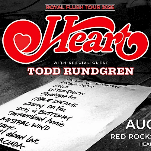 Poster for Heart's Royal Flush Tour 2023 with Todd Rundgren, listing songs and concert info: August 19, Red Rocks Amphitheatre.