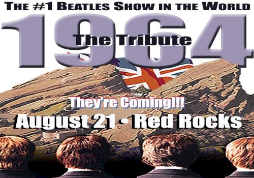 Poster for "1964 The Tribute," a Beatles tribute show at Red Rocks on August 21, featuring a Union Jack and four band members.