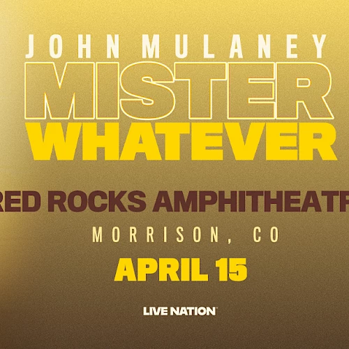 John Mulaney&rsquo;s &ldquo;MISTER WHATEVER&rdquo; poster featuring him in a shirt and tie, with bold yellow text for the title and date, and Red Rocks Amphitheatre details ending with April 15.