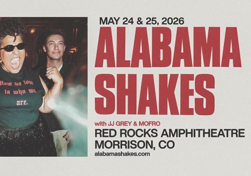 A promotional poster for "Alabama Shakes" showing a band photo and details: May 24 & 25, 2026 at Red Rocks Amphitheatre, Morrison, CO. End.