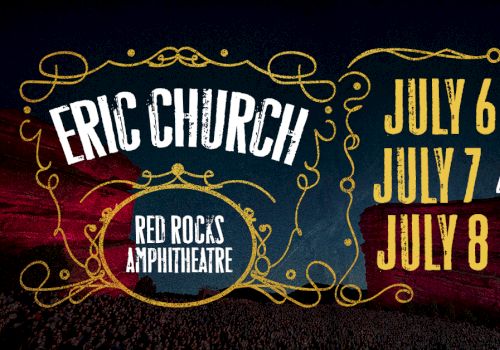 A concert poster for Eric Church at Red Rocks Amphitheatre, with dates July 6&ndash;8 and guest artists Corey Kent, 49 Winchester, and The Creekers.