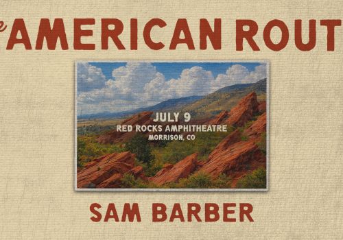 Poster for &ldquo;The American Route&rdquo; featuring Sam Barber, red rock landscape, July 9 at Red Rocks Amphitheatre, Morrison, CO. Ends with a period.