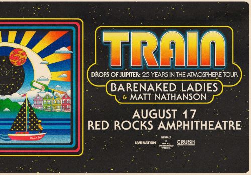 Concert promo card for Train feat. Barenaked Ladies & Matt Nathanson; August 17 at Red Rocks Amphitheatre.