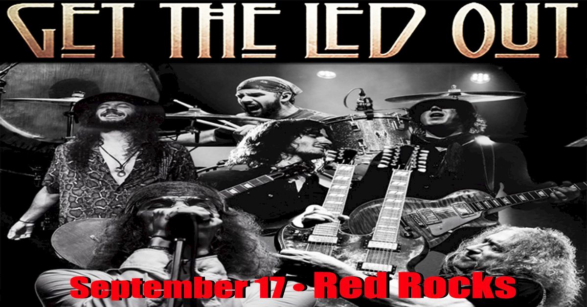 Red Rocks: Get the Led Out