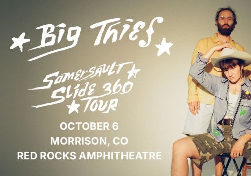 The image shows a band poster for &ldquo;Big Thief&rdquo; with names and tour details. It reads: Big Thief, Somet-Sault? Slide 360 Tour, October 6, Morrison, CO, Red Rocks Amphitheatre.