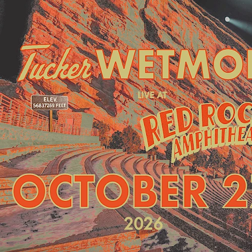 A concert poster featuring Tucker Wetmore at Red Rocks Amphitheatre, October 27, 2026, with bold orange typography and a guitarist on stage.